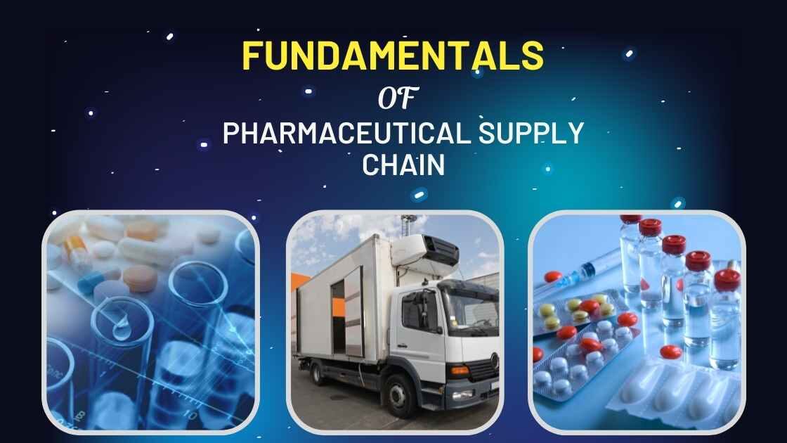 Fundamentals of the Pharmaceutical Supply Chain