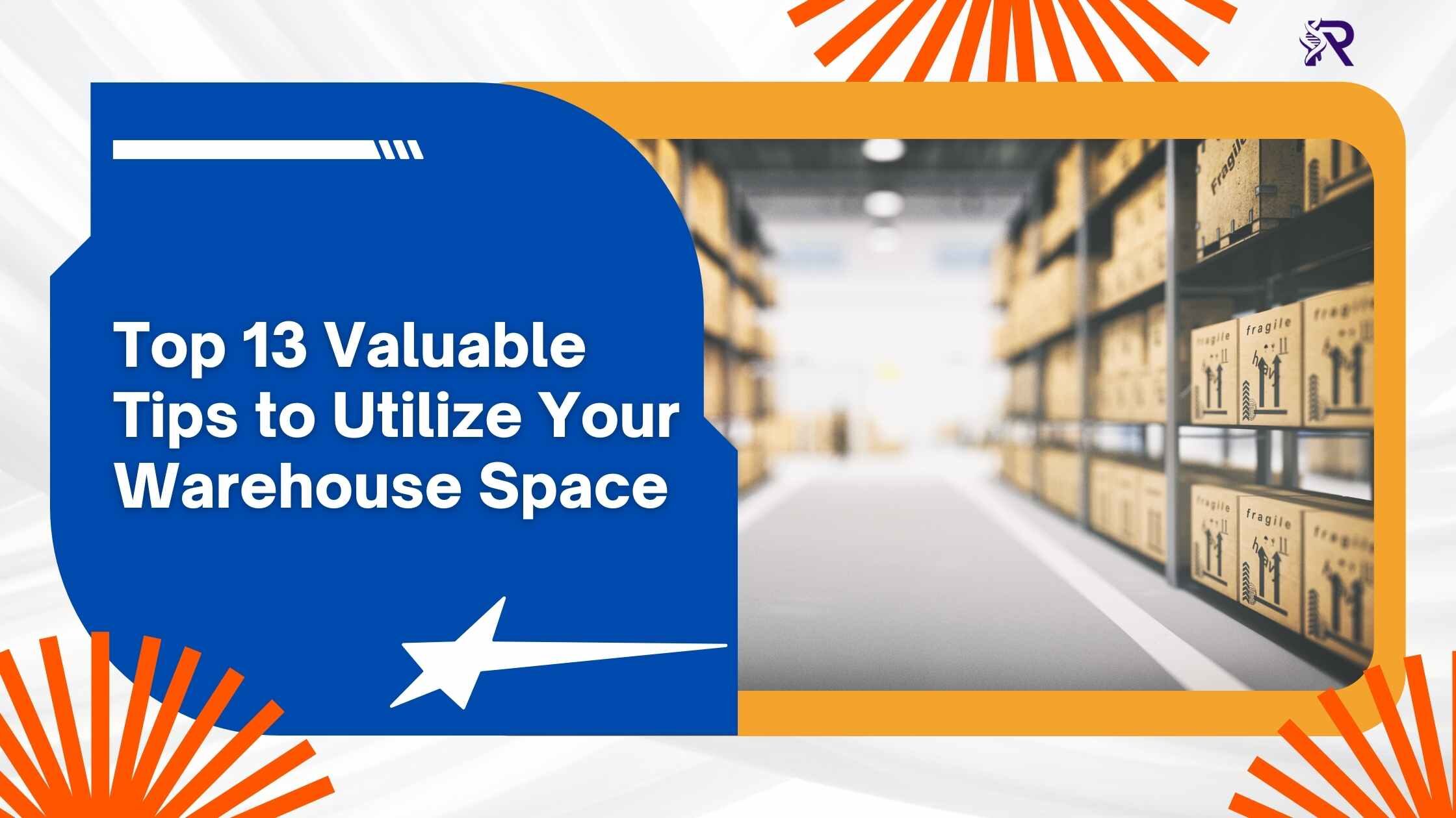 Tips to Utilize Your Warehouse Space