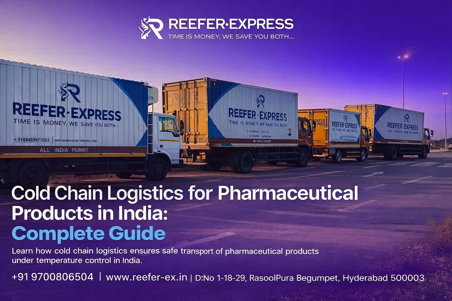 Cold chain logistics for pharmaceutical products in India using refrigerated transport trucks