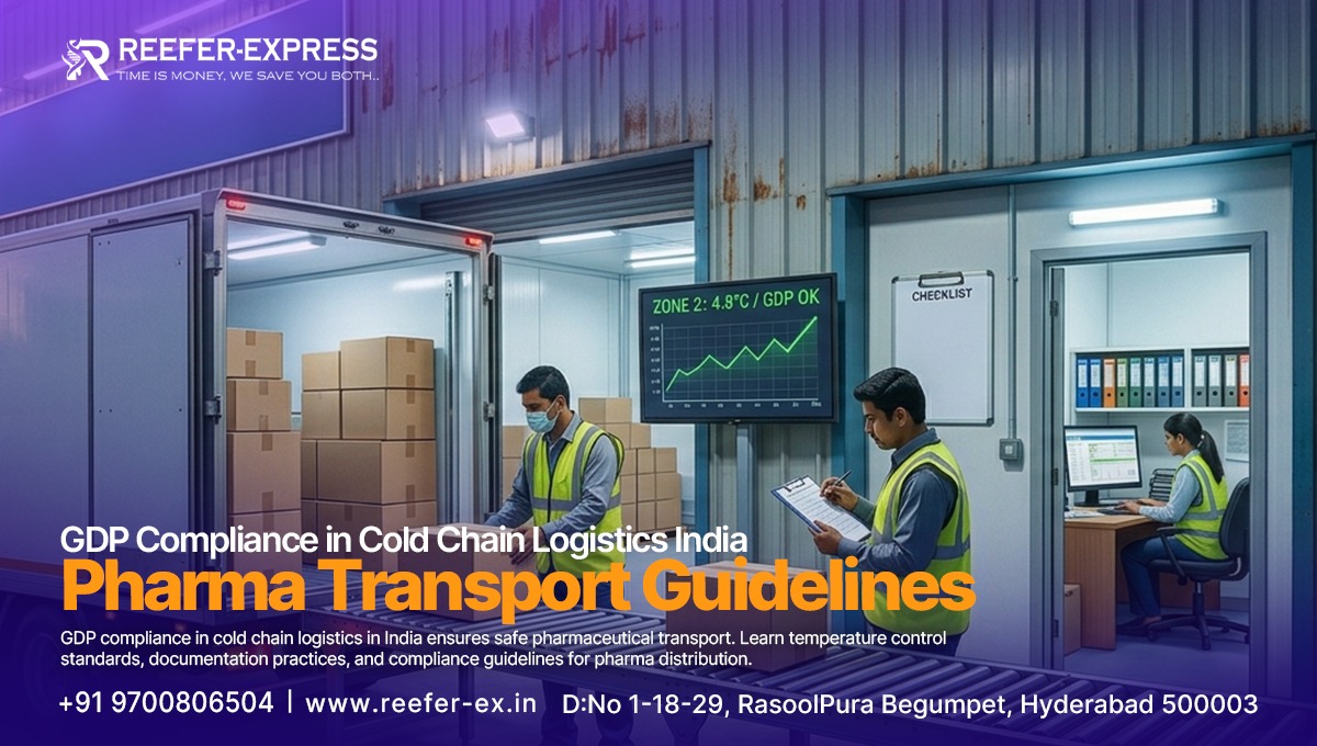 GDP Compliance in Cold Chain Logistics India | Reefer Express