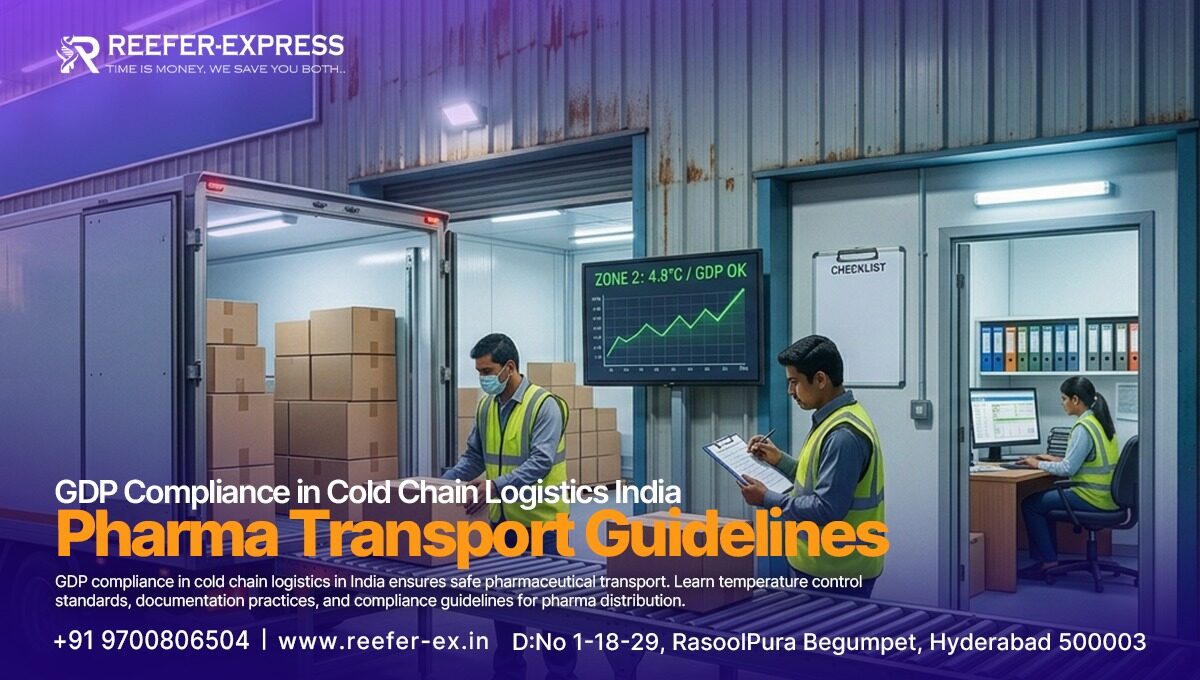 gdp compliance in cold chain logistics india for pharmaceutical transport