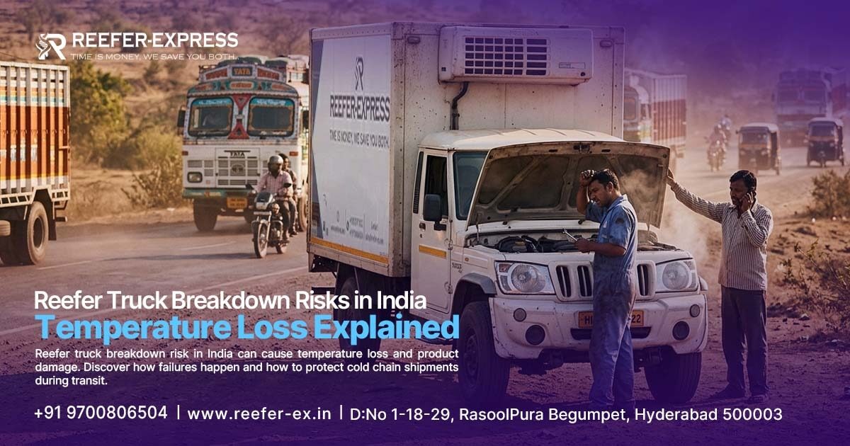 reefer truck breakdown risk India temperature loss cold chain