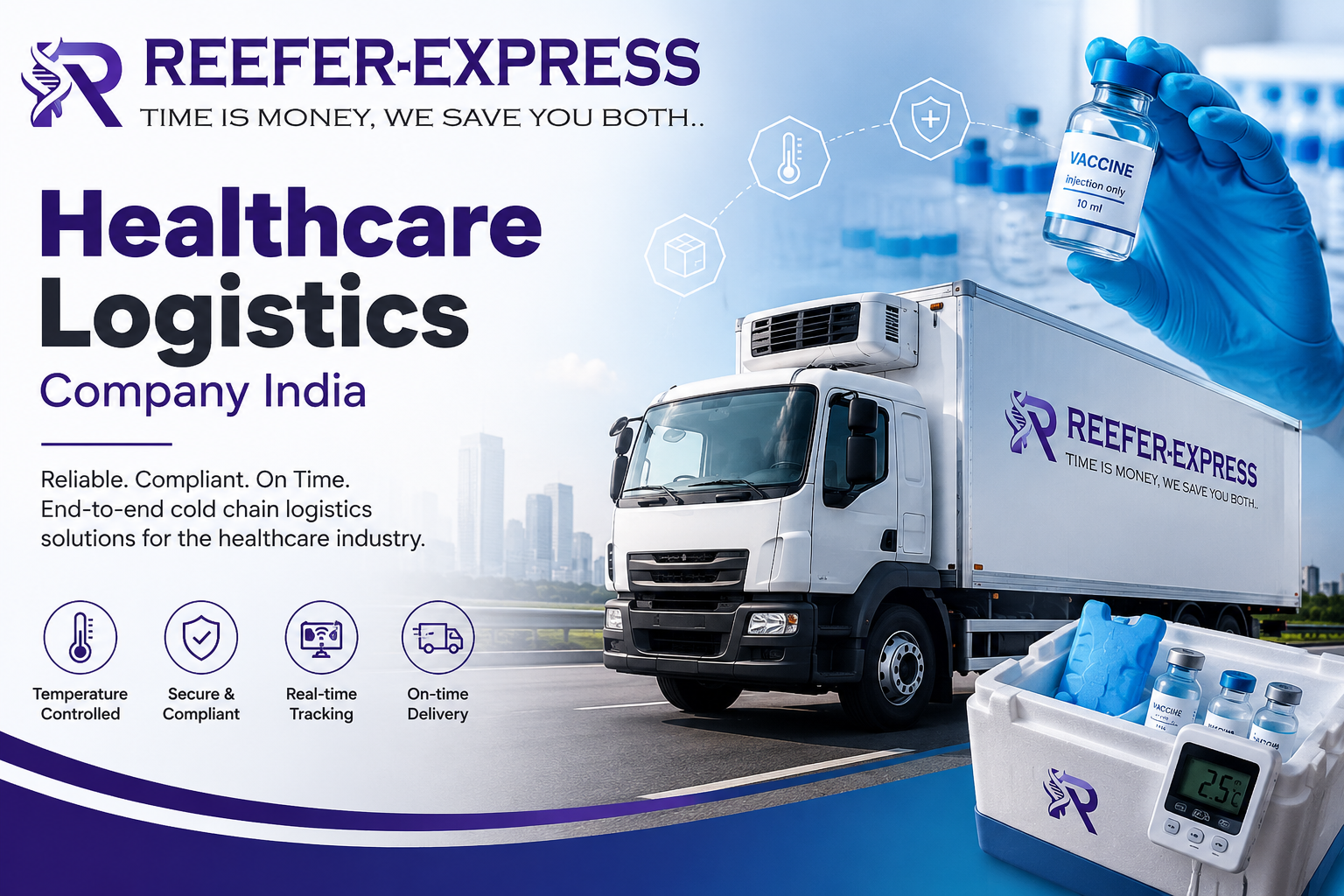 Healthcare logistics company India providing temperature-controlled transportation with Reefer Express refrigerated truck