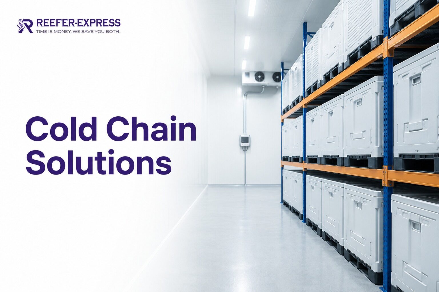 Cold chain solutions with temperature-controlled storage and pharmaceutical logistics containers